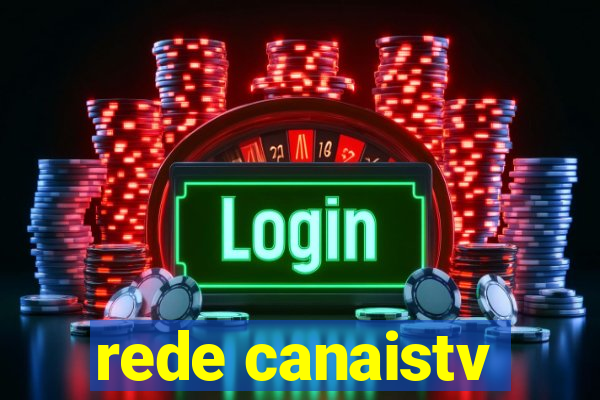 rede canaistv